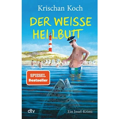 Abbildung von Der weiße Heilbutt: Ein Insel Krimi (Thies Detlefsen &amp; Nicole Stappenbek, Band 9)