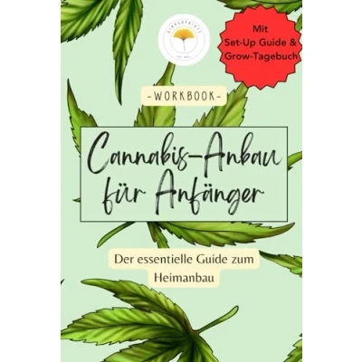 Abbildung von Cannabisanbau für Anfänger: von der Samenkeimung bis zur Ernte: Ihr umfassender Leitfaden zum erfolgreichen Anbau Cannabis