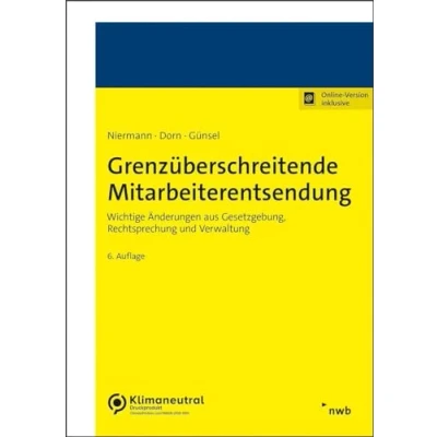 Abbildung von Grenzüberschreitende Mitarbeiterentsendung: Wichtige Änderungen aus Gesetzgebung, Rechtsprechung und Verwaltung.