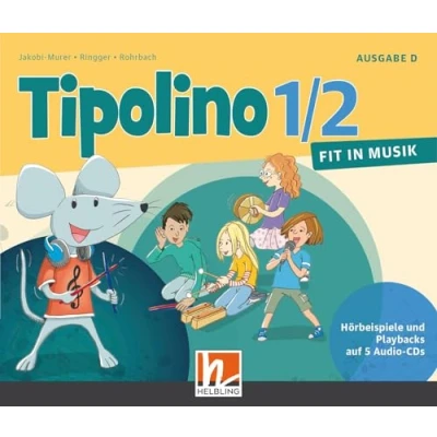 Abbildung von Tipolino 1/2 Fit in Musik. Audio CDs. Ausgabe D: Klasse 1/2. 5 CDs mit Gesamtaufnahmen und Playbacks (Tipolino: Musik)