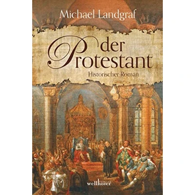 Abbildung von Der Protestant: Historischer Roman