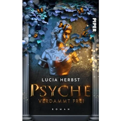 Abbildung von Psyche: Verdammt frei (Greek Goddesses 3): Roman Urban Fantasy aus der griechischen Sagenwelt: modern und feministisch erzählt