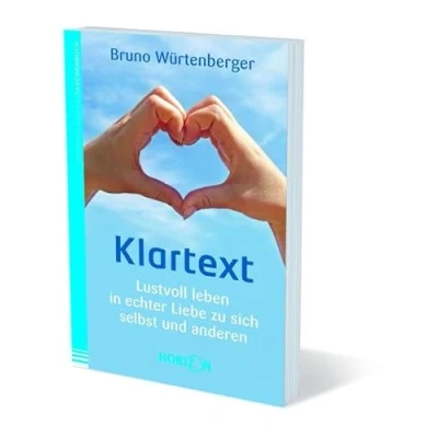 Abbildung von Klartext: Lustvoll leben in echter Liebe zu sich selbst und anderen