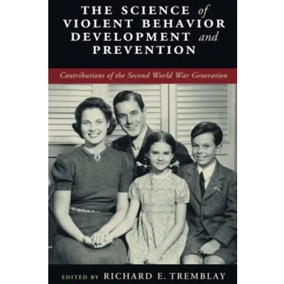 Abbildung von the Science of Violent Behavior Development and Prevention: Contributions Second World War Generation