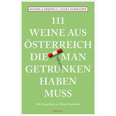 Abbildung von 111 Weine aus Österreich, die man getrunken haben muss: Weinführer