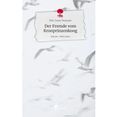 Abbildung von Der Fremde vom Kronprinzenkoog. Life is a Story story.one