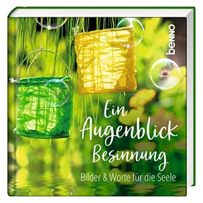 Abbildung von Ein Augenblick Besinnung: Bilder &amp; Worte für die Seele