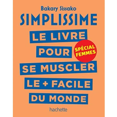 Abbildung von Simplissime se muscler, spécial femmes: le livre pour muscler + facile du monde: monde, femmes