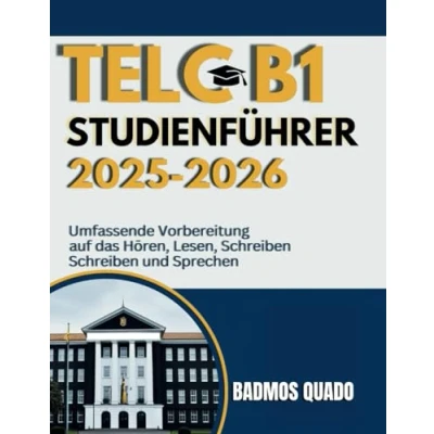 Abbildung von TELC B1 Studienführer 2025 2026: Umfassende Vorbereitung auf das Hören, Lesen, Schreiben und Sprechen
