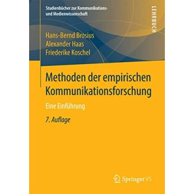 Abbildung von Methoden der empirischen Kommunikationsforschung: Eine Einführung (Studienbücher zur Kommunikations und Medienwissenschaft)