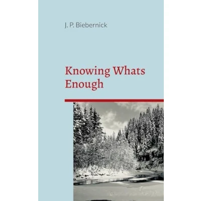 Abbildung von Knowing What&#039;s Enough: a guide to life of more fulfillment and happiness within self selected limits.