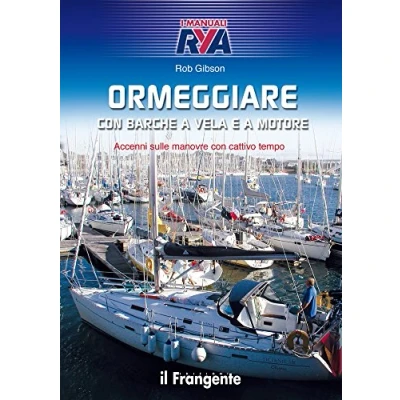 Abbildung von Ormeggiare con barche a vela e motore. Accenni sulle manovre cattivo tempo