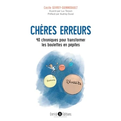 Abbildung von Chères erreurs 40 chroniques pour transformer les boulettes en pépites