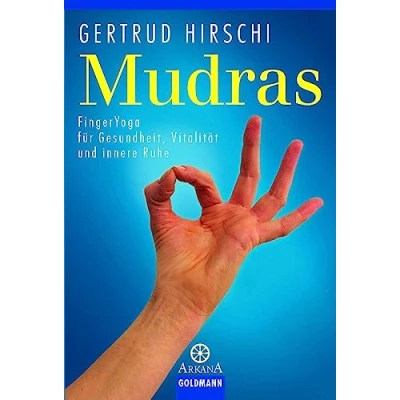 Abbildung von Mudras: FingerYoga für Gesundheit, Vitalität und innere Ruhe
