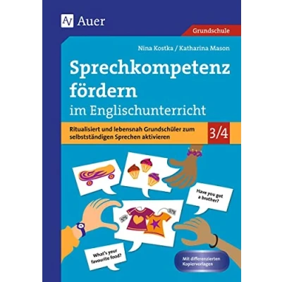 Abbildung von Sprechkompetenz fördern im Englischunterricht: Ritualisiert und lebensnah Grundschüler zum selbstständigen Sprechen aktivieren (3. 4. Klasse)