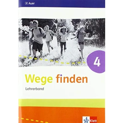 Abbildung von Wege finden 4: Handreichungen für den Unterricht Klasse 4 (Wege finden. Ausgabe Sachsen, Sachsen Anhalt, Thüringen ab 2017)