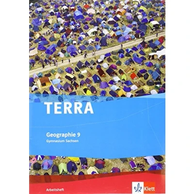 Abbildung von TERRA Geographie 9. Ausgabe Sachsen Gymnasium: Arbeitsheft Klasse 9 (TERRA Geographie. für Gymnasium ab 2010)