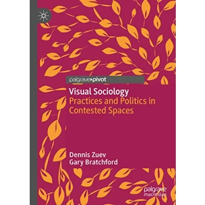 Abbildung von Visual Sociology: Practices and Politics in Contested Spaces