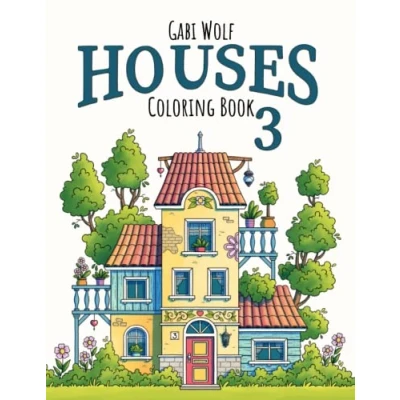 Abbildung von Houses 3: Coloring Book for Adults (Coloring Books Houses)