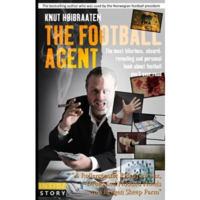 Abbildung von The football Agent: most hilarious, absurd, revealing and personal book about you&#039;ll ever read