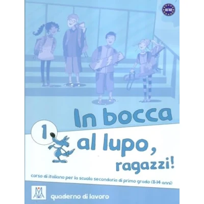 Abbildung von In bocca al lupo, ragazzi!: Quaderno di lavoro 1 (Corsi lingua)
