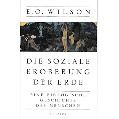 Abbildung von Die soziale Eroberung der Erde: Eine biologische Geschichte des Menschen