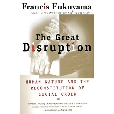 Abbildung von the Great Disruption: Human Nature and Reconstitution of Social Order