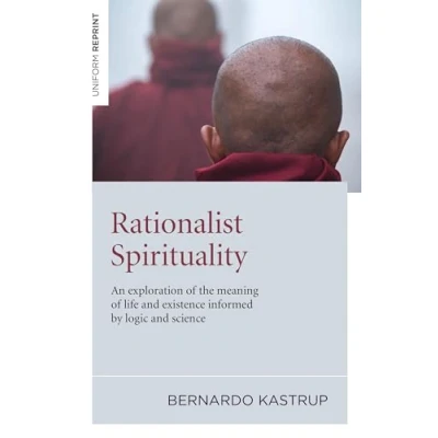 Abbildung von Rationalist Spirituality: An Exploration of the Meaning Life and Existence Informed by Logic Science