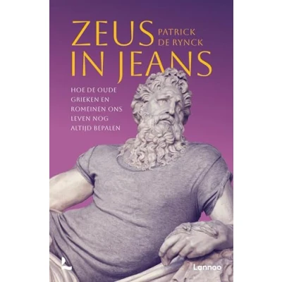 Abbildung von Zeus in jeans: hoe de oude Grieken en Romeinen ons leven nog altijd bepalen