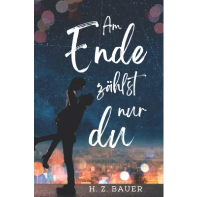 Abbildung von Am Ende zählst nur du: Romantischer Thriller (Boston Reihe, Band 2)