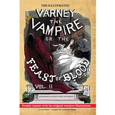 Abbildung von the Illustrated Varney Vampire; or, Feast of Blood In Two Volumes Volume II: Original Title: Vampyre