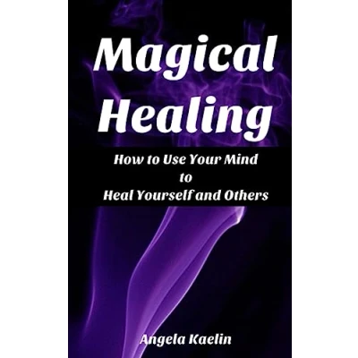 Abbildung von Magical Healing: How to Use Your Mind Heal Yourself and Others