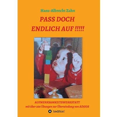 Abbildung von Pass doch endlich auf!!!: Aufmerksamkeitswerkstatt (Wenn das Lernen gelingen soll)