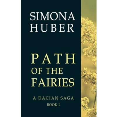 Abbildung von Path Of The Fairies (A Dacian Saga, Band 1)
