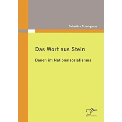 Abbildung von Das Wort aus Stein: Bauen im Nationalsozialismus