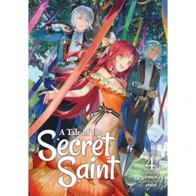 Abbildung von A Tale of the Secret Saint (Light Novel) Vol. 4