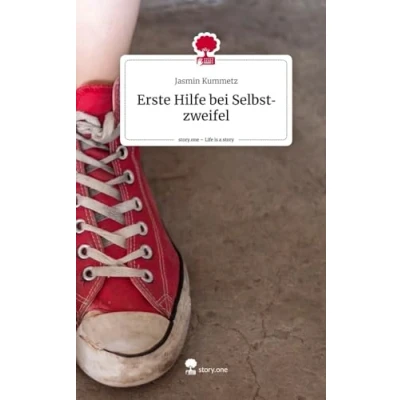 Abbildung von Erste Hilfe bei Selbstzweifel. Life is a Story story.one: DE
