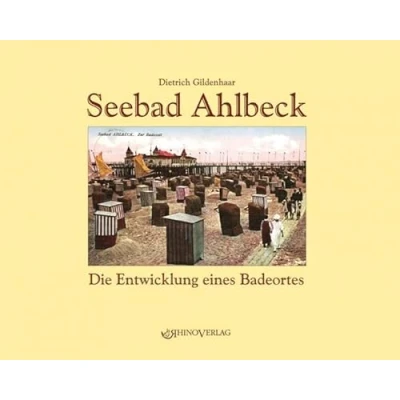 Abbildung von Seebad Ahlbeck: Die Entwicklung eines Badeortes Ansichten von gestern und heute