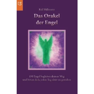 Abbildung von Das Orakel der Engel: 150 Engel begleiten deinen Weg und bitten dich, jeden Tag aktiv zu gestalten