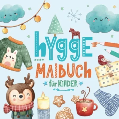 Abbildung von Hygge Malbuch für Kinder: Waldtiere, Feenhäuser und hyggelige Motive zum Ausmalen im Herbst, Winter Advent Weihnachtsmalbuch über Dänemark Skandinavien