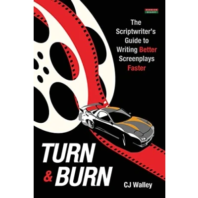 Abbildung von Turn &amp; Burn: The Scriptwriter&#039;s Guide to Writing Better Screenplays Faster (Writing Guides)