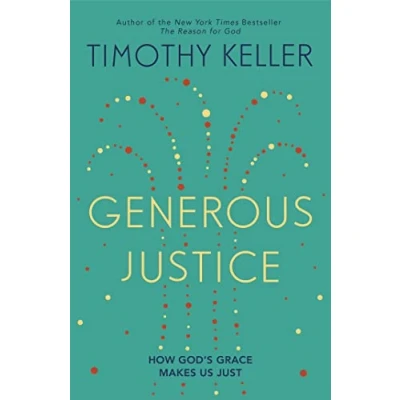Abbildung von Generous Justice: How God&#039;s Grace Makes Us Just (Law, Justice and Power)