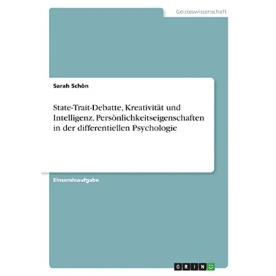 Abbildung von State Trait Debatte, Kreativität und Intelligenz. Persönlichkeitseigenschaften in der differentiellen Psychologie