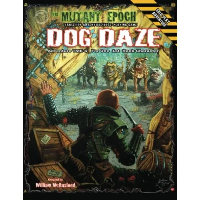 Abbildung von Dog Daze: Adventure TME 5 (The Mutant Epoch Role Playing Game)