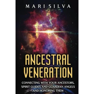 Abbildung von Ancestral Veneration: Connecting with Your Ancestors, Spirit Guides and Guardian Angels Honoring Them (Connecting Guides)