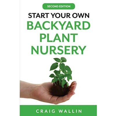 Abbildung von Start Your Own Backyard Plant Nursery (Profitable Plants)