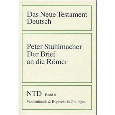 Abbildung von Das Neue Testament Deutsch (NTD), 11 Bde. in 13 Tl. Bdn., Bd.6, Der Brief an die Römer (Das Deutsch: Neues Göttinger Bibelwerk, Band 6)