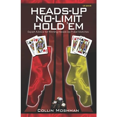 Abbildung von Heads Up No Limit Hold &#039;em: Expert Advice for Winning Poker Matches (No &#039;em Books)