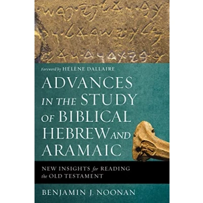Abbildung von Advances in the Study of Biblical Hebrew and Aramaic: New Insights for Reading Old Testament