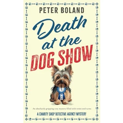Abbildung von DEATH AT THE DOG SHOW an absolutely gripping cozy mystery filled with twists and turns (The Charity Shop Detective Agency Mysteries, Band 3)
